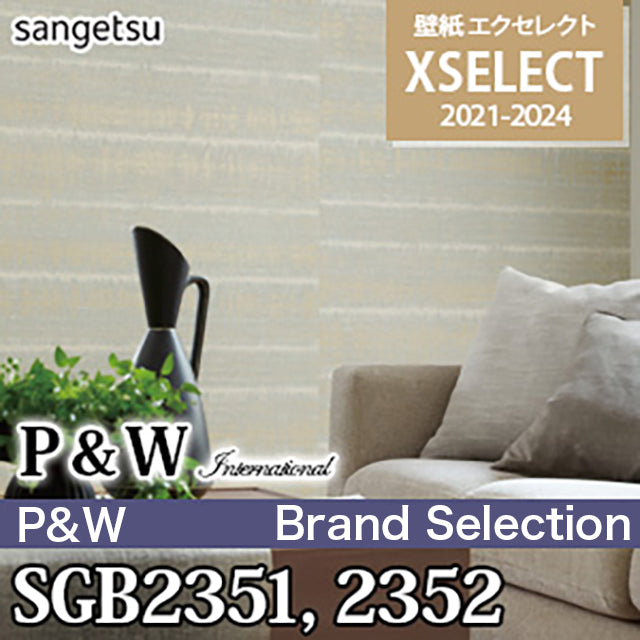 SGB2351, SGB2352 [P&W] Overseas Design [X scellent] Sangetsu Wallpaper Cloth (90cm Width/*Non Fireproof)